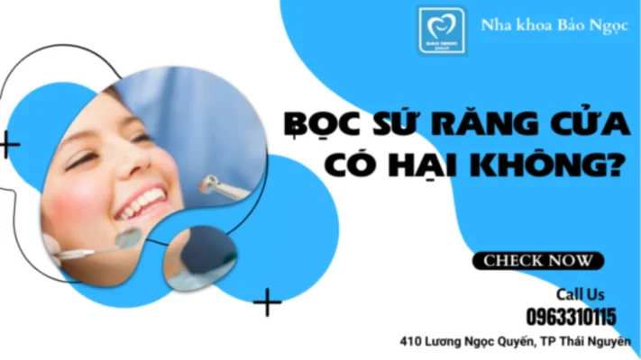 Bọc sứ răng cửa có hại gì không? khi nào nên bọc sứ răng cửa?