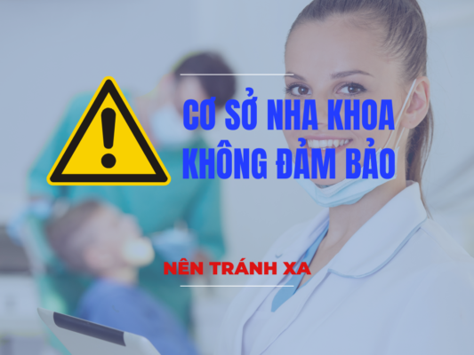 Cơ sở nha khoa không đảm bảo