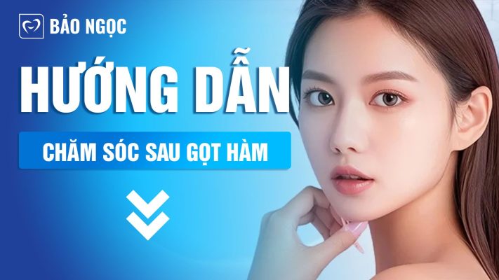 chăm sóc sau gọt hàm