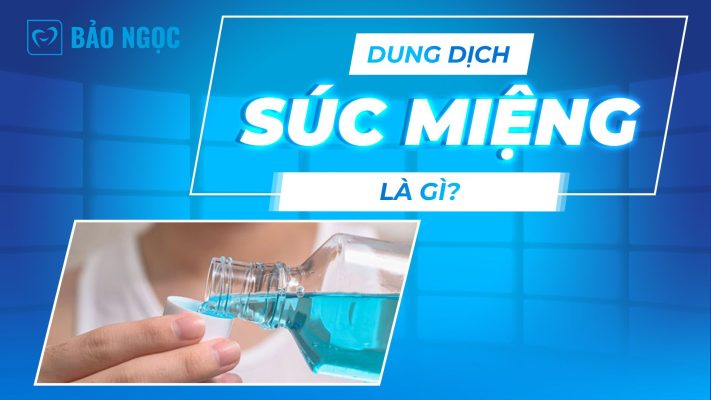 Dung dịch súc miệng