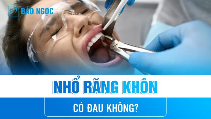 Nhổ răng khôn có đau không?