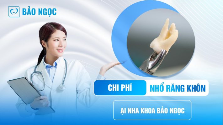 Chi phí nhổ răng khôn