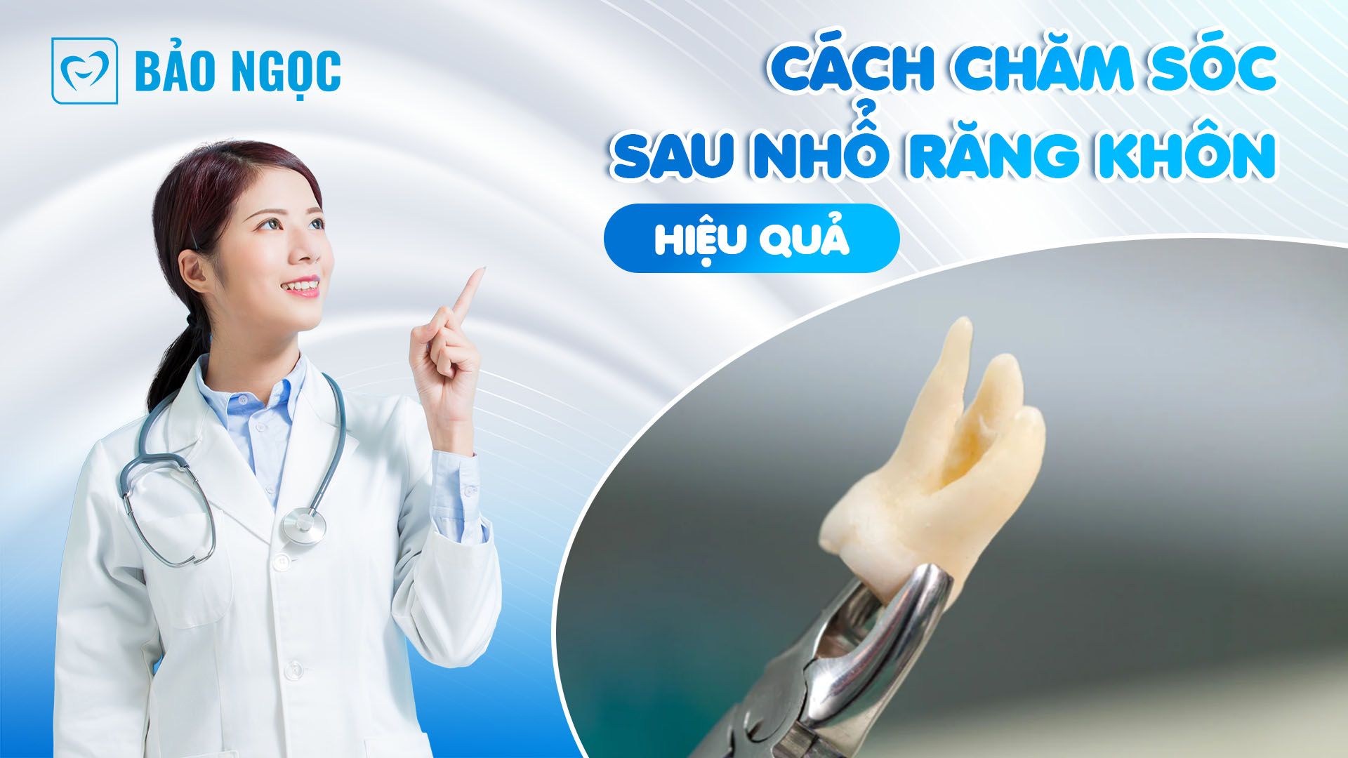 Cách chăm sóc sau nhổ răng khôn hiệu quả