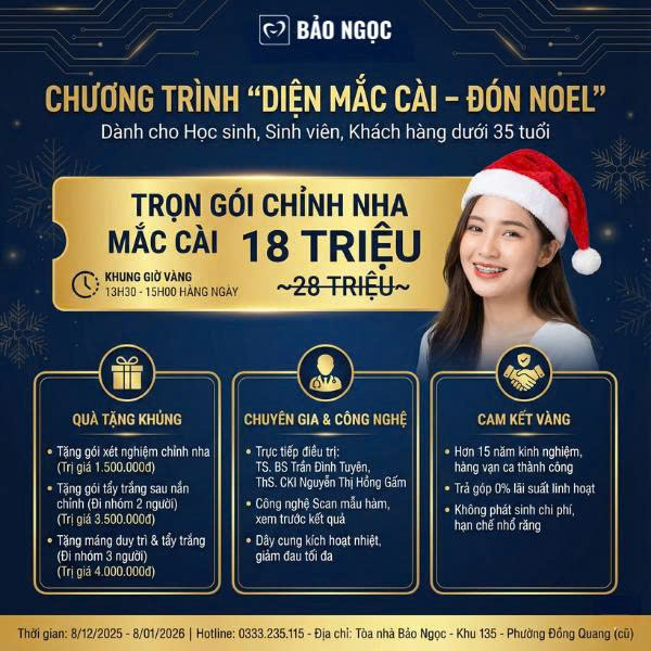 Chỉnh nha 18 triệu tại nha khoa Bảo ngọc - Chương trình ưu đãi Noel - 28tr -> 18tr